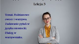 NIEMIECKI DLA POCZĄTKUJĄCYCH  Lekcja 3  OBST UND GEMÜSE [upl. by Otter739]