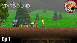 Getting STARTED in Starbound  Ep 1 [upl. by Dayir]