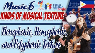 MUSICAL TEXTURE  Monophonic Homophonic and Polyphonic  MUSIC 6 QUARTER 4 WEEK 45 [upl. by Caputto]