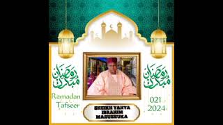 Sheikh Yahya Masussuka Ramadan Tafseer 021 2024 [upl. by Lleirbag422]