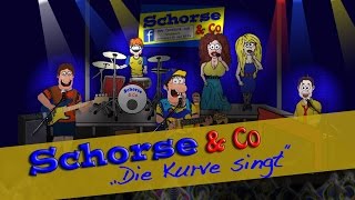 Schorse amp Co  Die Kurve singt [upl. by Nerw]