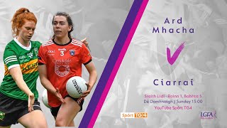 Peil na mBan Beo  Ard Mhacha v Ciarraí  Sraith Lidl  Roinn 1 Babhta 5 [upl. by Mathilda435]