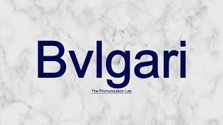 Bvlgari Pronunciation How to Pronounce Bvlgari — Are You Close Enough [upl. by Llebiram]