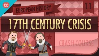 The 17th Century Crisis Crash Course European History 11 [upl. by Wendie]