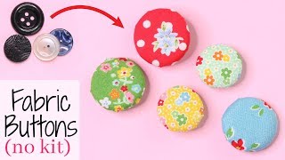 Make Fabric Buttons  With NO kit or machine  Fast Easy Simple Tutorial [upl. by Vyner]