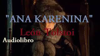 ANA KARENINA Audiolibro Completo León tolstoi [upl. by Gridley53]