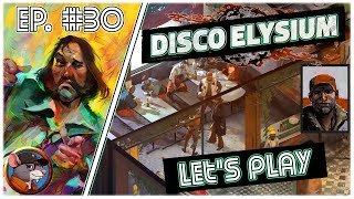 Disco Elysium  30  Les Hardies round 2 [upl. by Mckenzie164]