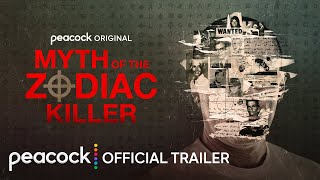 Myth of the Zodiac Killer  Official Trailer  Peacock Original [upl. by Dotty]