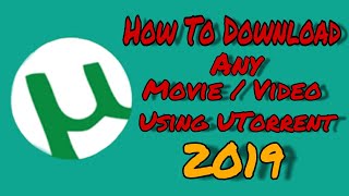 How to download any movieVideo using uTorrent 2019  uTorrent se movies kaise Download Kare 2019 [upl. by Asiret]