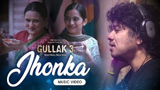 Jhonka Official Music Video  Gullak S3  paponmusic  anuragsaikia6277  Durgesh Singh [upl. by Galatia]