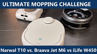 Ultimate Mopping Robot Challenge  Narwal T10 vs Braava Jet M6 vs iLife W450 [upl. by Aoh345]