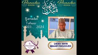 Sheikh Yahya Masussuka Ramadan Tafseer 023 2024 [upl. by Derdlim353]