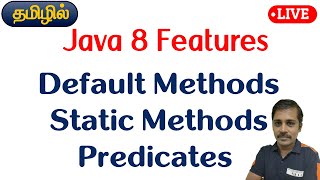 Java in Tamil  New Features  Default Methods Static Methods Predicates in Tamil [upl. by Aliehc547]