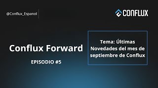 Conflux Forward EPISODIO 5 Últimas novedades de conflux mes de Septiembre [upl. by Pepi750]