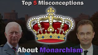 Refuting Misconceptions About Monarchism [upl. by Inat]