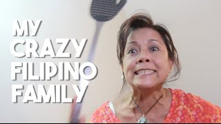 My Crazy Filipino Family [upl. by Rollecnahc]