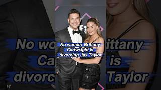 No wonder Brittany Cartwright is divorcing Jax Taylor His three fatal flaws had long since become [upl. by Palmira104]