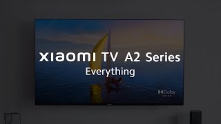 Experience the epic display with Xiaomi TV A2 Series [upl. by Menard]