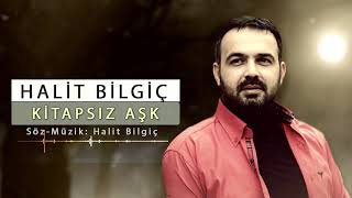 Halit Bilgiç  Kitapsız Aşk [upl. by Ahseia]