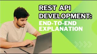 REST API Development EndtoEnd Explanation [upl. by Flanigan486]