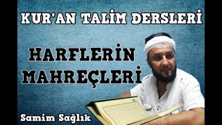 Kurân Harfleri  Mahreç Dersi  Samim Sağlık [upl. by Hgielar]