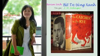 Truyện Bắt Trẻ Đồng XanhThe Catcher in the Rye J D Salinger  Review sách [upl. by Lev]