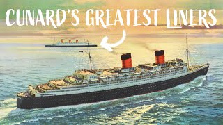 History of 7 Great Cunard Liners [upl. by Nnayd]