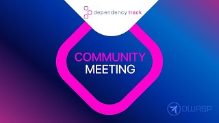 Dependency Track Community Meeting 20241004 [upl. by Perlman388]