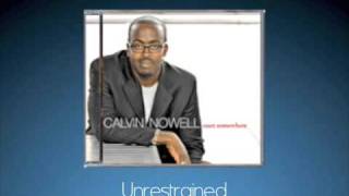 Unrestrained by Calvin Nowell [upl. by Naujid]