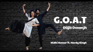 GOAT  Diljit Dosanjh  Bhangra Dance Cover  Nidhi Kumar ft Hardy Singh Choreography [upl. by Ellekram]