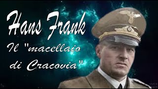 HANS FRANK  il quotmacellaio di Cracoviaquot [upl. by Eislel]