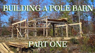 Oldfashioned Pole Barn for the Small Farm Pt 2  The Farm Hands Companion Show ep 6 [upl. by Zilevi675]