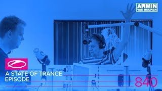 A State of Trance Episode 840 ASOT840 [upl. by Vachill]