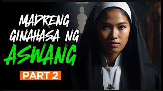 MADRENG GINAHASA NG ASWANG  PART 2  Aswang Horror Story  Kuwentong Baryong Aswang [upl. by Ameg]