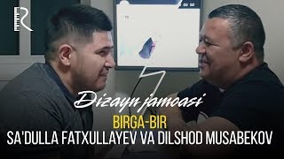 Dizayn jamoasi  Birgabir Sadulla Fatxullayev va Dilshod Musabekov [upl. by Nnav]