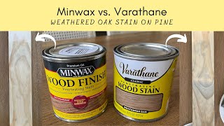 MINWAX vs VARATHANE Weathered Oak Stain on Pine [upl. by Erik]