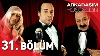 Arkadaşım Hoşgeldin  31 Bölüm Full HD  Tolga Çevik [upl. by Yentnuoc]