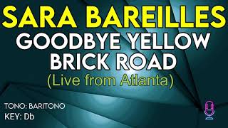 Sara Bareilles  Goodbye Yellow Brick Road Live from Atlanta  Karaoke Instrumental  Low Key [upl. by Ahtera693]