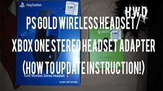 PS Gold Wireless HeadsetXbox One Stereo Headset AdapterHow To Update Instruction [upl. by Dawn]