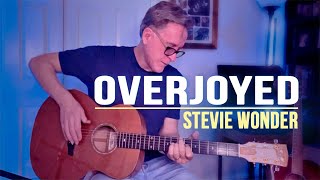 Overjoyed Stevie Wonder  fingerstyle acoustic guitar [upl. by Semela730]