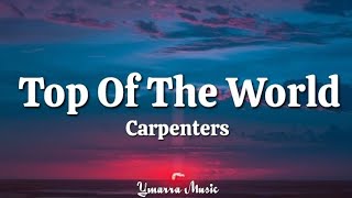 Top Of The World  Carpenters Lyrics [upl. by Brandy]