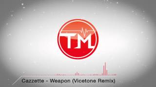 Cazzette  Weapon Vicetone Remix [upl. by Wolfson]