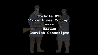 Foxhole RTS Voice Lines  Caovish Conscripts [upl. by Ecirtra349]