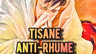 TISANE MAGIQUE  ANTI RHUME ANTI BRONCHITE [upl. by Sotos]