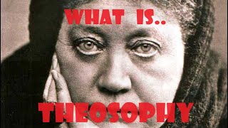 Theosophy What is it [upl. by Intyrb]