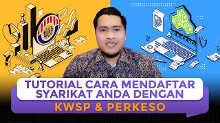 Cara Mendaftar Syarikat Anda Dengan KWSP amp PERKESO Step by Step [upl. by Annoek]