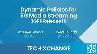 TECH XCHANGE  Dynamic Policies for 5G Media Streaming 3GPP Release 16 [upl. by Gnut]