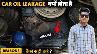 Car Engine Oil Leakage Problem  Why car engines Leaks oil   Engine Oil Leakage कैसे ठीक करें [upl. by Nibbs450]