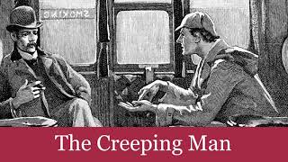 47 The Creeping Man from The CaseBook of Sherlock Holmes 1927 Audiobook [upl. by Osmen]