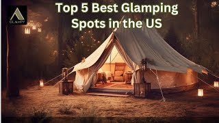 Top Best Glamping Spots in the US [upl. by Nydia996]